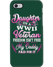 Load image into Gallery viewer, Daughter Of A Veteran Freedom Isn't Free Gift For Daughter Phone case
