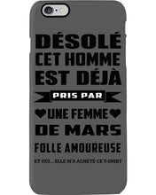 Load image into Gallery viewer, Désolé Cet Homme Est Déjà Pris Par Une Femme De Mars Birthday Gift Phone case
