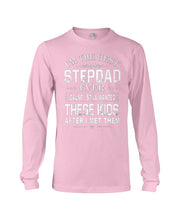 Load image into Gallery viewer, I'm The Best Stepdad Gift For Family Unisex Long Sleeve
