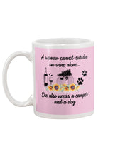 Load image into Gallery viewer, A Woman Cannot Survive On Wine Alone She Also Needs A Camper And A Dog Mug
