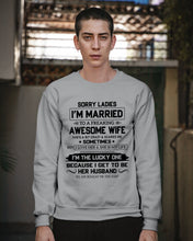Load image into Gallery viewer, I'm The Lucky One Because I Get To Be Her Husband Gift For Husband Sweatshirt
