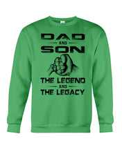 Load image into Gallery viewer, Dad And Son The Legend And The Legacy Gift For Family Sweatshirt
