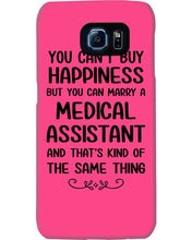 Load image into Gallery viewer, You Can't Buy Happiness But You Can Marry A Medical Assistant Gift For Girls Phone case
