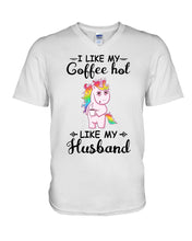 Load image into Gallery viewer, I Like My Coffee Hot Like My Husband Unicorn Gift For Men Guys V-Neck
