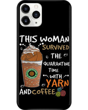 Load image into Gallery viewer, The Quarantine Time With Yarn And Coffee Gift For Women Phone case
