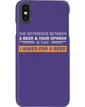 Load image into Gallery viewer, The Difference Between A Beer And Your Opinion Custom Design Phone case
