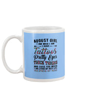 Load image into Gallery viewer, August Girl Has Tattoos Pretty Eyes Thick Thighs For Birthday Gift Mug
