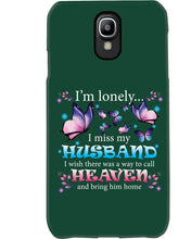 Load image into Gallery viewer, I'm Lonely I Miss My Husband Butterfly Gift For Lover Phone case
