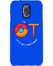 Load image into Gallery viewer, Gift For Occupational Therapist Let's Get Functional Phone case
