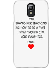 Load image into Gallery viewer, Thanks For Teaching Me How To Be A Man Phone case

