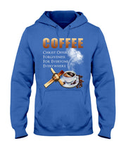 Load image into Gallery viewer, Coffee Christ Offers Forgiveness For Everyone Everywhere Hoodie
