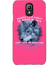 Load image into Gallery viewer, People Talk About Me Behind My Back And I Just Sit Here Like Phone case
