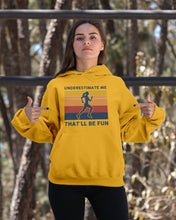 Load image into Gallery viewer, Underestimate Me That'll Be Fun Retro Vintage Hoodie

