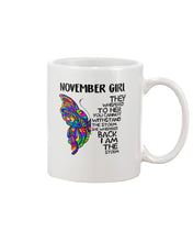 Load image into Gallery viewer, Birthday Gift For November Girl They Whispered To Her You Cannot Withstand The Storm Mug
