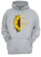 Load image into Gallery viewer, Sunflower In A World Full Of Grandmas Be A Nickname Hoodie
