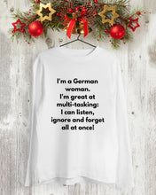 Load image into Gallery viewer, I'm A German Woman I'm Great At Multi Tasking Gift For Women Unisex Long Sleeve
