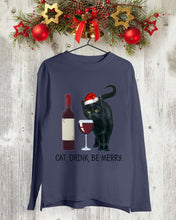 Load image into Gallery viewer, Cat Drink And Be Merry Meaningful Gift For Women Unisex Long Sleeve
