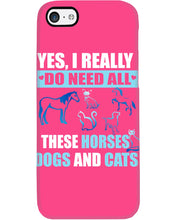 Load image into Gallery viewer, I Do Need All These Horses Dogs And Cats Phone case
