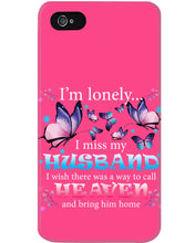 Load image into Gallery viewer, I'm Lonely I Miss My Husband Butterfly Gift For Lover Phone case
