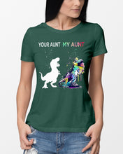 Load image into Gallery viewer, Your Aunt My Aunt Colorful Design Gift For Friends Ladies Tee
