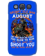 Load image into Gallery viewer, August Grumpy Old Man Will Just Shoot You For Birthday Gift Phone case
