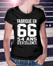 Load image into Gallery viewer, Fabrique En 66 54 Ans D'Excellence Custom Design Gift For Friends Ladies Tee
