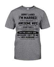 Load image into Gallery viewer, I'm The Lucky One Because I Get To Be Her Husband Gift For Husband Guys Tee
