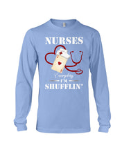 Load image into Gallery viewer, Nurses Everyday I’m Shufflin’ Custom Design Gift For Nurse Unisex Long Sleeve
