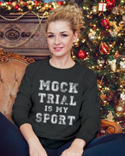 Load image into Gallery viewer, Pink Phone Case Mock Trial Is My Sport Gift For Paralegal Sweatshirt
