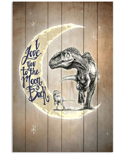 Load image into Gallery viewer, T-rex Moon Unique Design I Love You To The Moon And Back Vertical Poster
