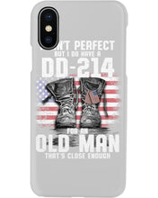 Load image into Gallery viewer, I Ain't Perfect But I Do Have A DD-214 For An Old Man Trending Phone case

