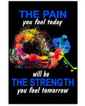 Load image into Gallery viewer, The Pain You Feel Today Will Be The Strength Gift For Women Vertical Poster
