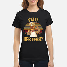 Load image into Gallery viewer, Vert Der Ferk Retro Vintage Gift For Cook Lovers Ladies Tee

