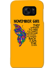 Load image into Gallery viewer, Birthday Gift For November Girl They Whispered To Her You Cannot Withstand The Storm Phone case
