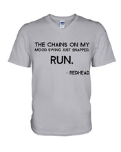 Load image into Gallery viewer, The Chains On My Mood Swing Just Snapped Run Trending Guys V-Neck
