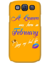 Load image into Gallery viewer, A Queen Was Born In February Birthday Gift Phone case
