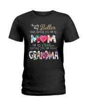 Load image into Gallery viewer, The Only Thing Better Than Having You As Mom Special Custom Design Ladies Tee
