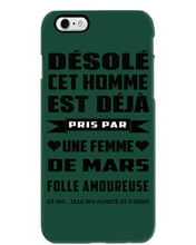 Load image into Gallery viewer, Désolé Cet Homme Est Déjà Pris Par Une Femme De Mars Birthday Gift Phone case
