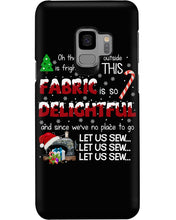 Load image into Gallery viewer, Weather Outside Frightful Sewing Let Us Sew Phone case
