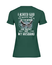 Load image into Gallery viewer, Gift For Wife I Asked God To Make Me A Better Woman Ladies Tee
