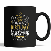 Load image into Gallery viewer, Vintage Funny My 45th Birthday The One Where I Was Quarantined Black Mug
