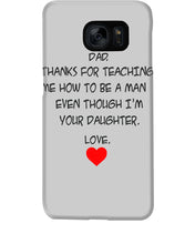 Load image into Gallery viewer, Thanks For Teaching Me How To Be A Man Phone case

