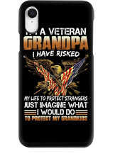 Load image into Gallery viewer, A Veteran Grandpa I Have Risked  Special Custom Design Phone case
