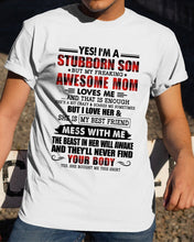 Load image into Gallery viewer, A Stubborn Son Of A Freaking Awesome Mom I Love Her Gift For Mama Guys Tee
