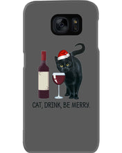 Load image into Gallery viewer, Cat Drink And Be Merry Meaningful Gift For Women Phone case
