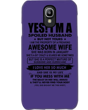 Load image into Gallery viewer, I'm A Spoiled Husband But Not Yours - Awesome Wife Who Was Born In January Phone case
