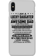 Load image into Gallery viewer, A Lucky Daughter Of A  August   Freaking Awesome Daddy Birthday Gift Phone case
