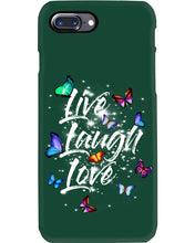 Load image into Gallery viewer, Butterfly Live Laugh Love Gift For Lover Phone case
