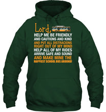 Load image into Gallery viewer, Lord Help Me Be Friendly And Cautions And Kind Gift Hoodie
