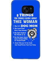 Load image into Gallery viewer, 5 Things You Should Know About This Woman Dog Mom Phone case
